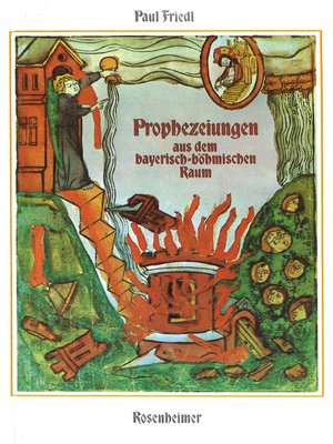 cover image of Prophezeiungen aus dem bayerisch-böhmischen Raum